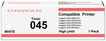 045 Bijeli toner 1-paket - ONWAR kompatibilna 045 zamena toner kaseta za Canon ImageClass MF631CN MF632CDW MF633CDW MF634CDW MF635CX