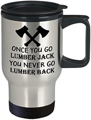 Lumberjack kafe Travel krig najboljeg jedinstvenog drveta Jack Čaj za čaj Savršena ideja za muškarce Žene kad idu drvosječe, nikad
